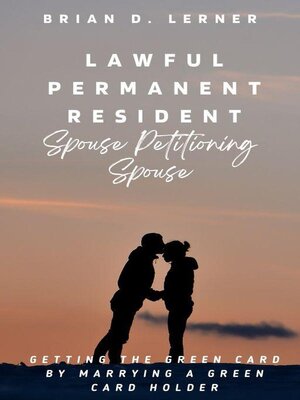 cover image of Lawful Permanent Resident Spouse Petitioning Spouse